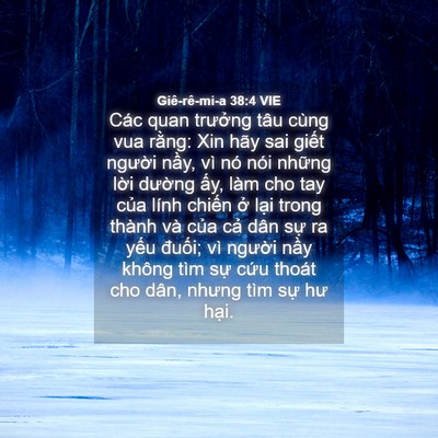 Picture 04 - Giê-rê-mi-a 38:4 VIE - Các quan trưởng tâu cùng vua rằng: Xin - Bible Verse Picture