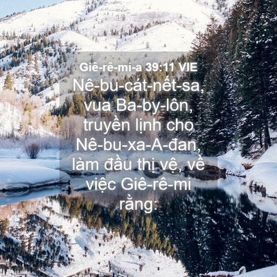 Picture 04 - Giê-rê-mi-a 39:11 VIE - Nê-bu-cát-nết-sa, vua Ba-by-lôn, truyền - Bible Verse Picture