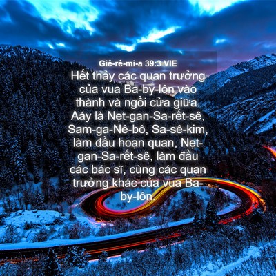 Picture 04 - Giê-rê-mi-a 39:3 VIE - Hết thảy các quan trưởng của vua - Bible Verse Picture