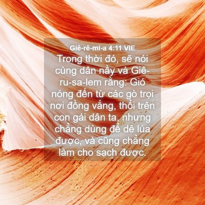 Picture 04 - Giê-rê-mi-a 4:11 VIE - Trong thời đó, sẽ nói cùng dân nầy và - Bible Verse Picture