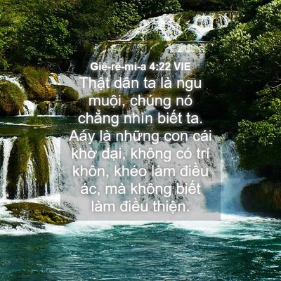 Picture 04 - Giê-rê-mi-a 4:22 VIE - Thật dân ta là ngu muội, chúng nó chẳng - Bible Verse Picture