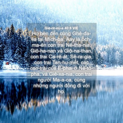 Picture 04 - Giê-rê-mi-a 40:8 VIE - Họ bèn đến cùng Ghê-đa-lia tại - Bible Verse Picture
