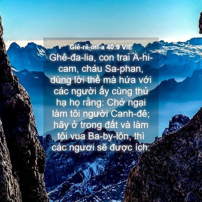 Picture 04 - Giê-rê-mi-a 40:9 VIE - Ghê-đa-lia, con trai A-hi-cam, cháu Sa-phan, - Bible Verse Picture