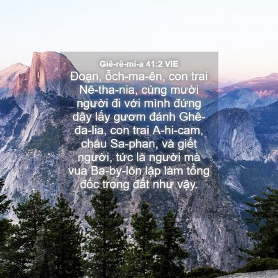 Picture 04 - Giê-rê-mi-a 41:2 VIE - Đoạn, ỗch-ma-ên, con trai Nê-tha-nia, - Bible Verse Picture