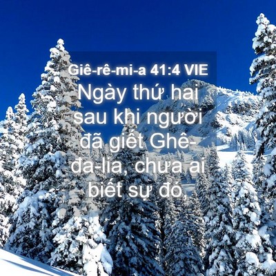 Picture 04 - Giê-rê-mi-a 41:4 VIE - Ngày thứ hai sau khi người đã giết - Bible Verse Picture
