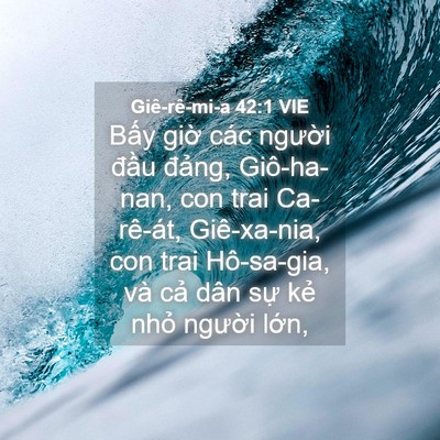 Picture 04 - Giê-rê-mi-a 42:1 VIE - Bấy giờ các người đầu đảng, - Bible Verse Picture