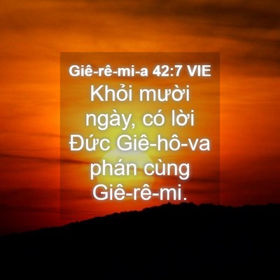 Picture 04 - Giê-rê-mi-a 42:7 VIE - Khỏi mười ngày, có lời Đức - Bible Verse Picture