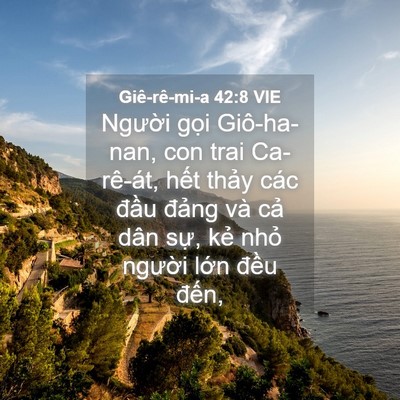 Picture 04 - Giê-rê-mi-a 42:8 VIE - Người gọi Giô-ha-nan, con trai Ca-rê-át, - Bible Verse Picture