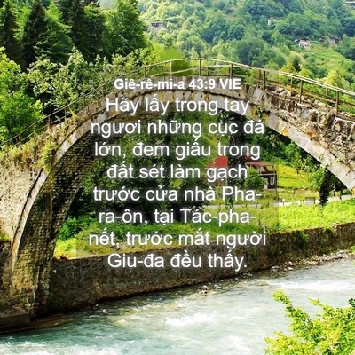 Picture 04 - Giê-rê-mi-a 43:9 VIE - Hãy lấy trong tay ngươi những cục đá - Bible Verse Picture