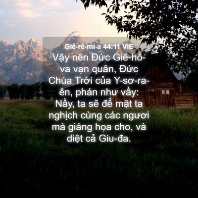 Picture 04 - Giê-rê-mi-a 44:11 VIE - Vậy nên Đức Giê-hô-va vạn quân, Đức - Bible Verse Picture
