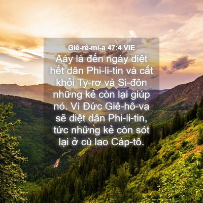 Picture 04 - Giê-rê-mi-a 47:4 VIE - Aáy là đến ngày diệt hết dân - Bible Verse Picture