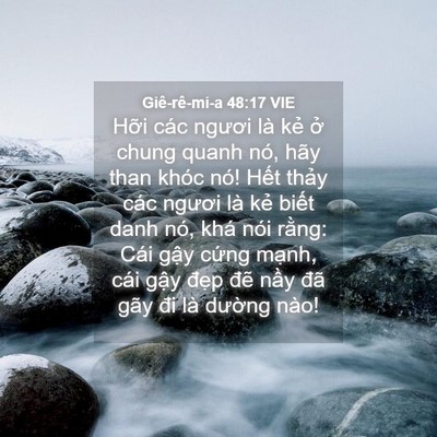 Picture 04 - Giê-rê-mi-a 48:17 VIE - Hỡi các ngươi là kẻ ở chung quanh nó, - Bible Verse Picture