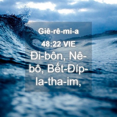 Picture 04 - Giê-rê-mi-a 48:22 VIE - Đi-bôn, Nê-bô, - Bible Verse Picture