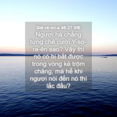 Picture 04 - Giê-rê-mi-a 48:27 VIE - Ngươi há chẳng từng chê cười - Bible Verse Picture