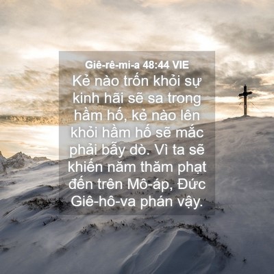 Picture 04 - Giê-rê-mi-a 48:44 VIE - Kẻ nào trốn khỏi sự kinh hãi sẽ sa - Bible Verse Picture