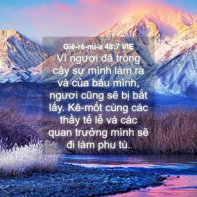Picture 04 - Giê-rê-mi-a 48:7 VIE - Vì ngươi đã trông cậy sự mình làm ra - Bible Verse Picture