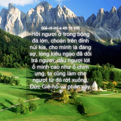Picture 04 - Giê-rê-mi-a 49:16 VIE - Hỡi ngươi ở trong bộng đá lớn, choán - Bible Verse Picture
