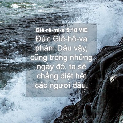 Picture 04 - Giê-rê-mi-a 5:18 VIE - Đức Giê-hô-va phán: Dầu vậy, cũng - Bible Verse Picture