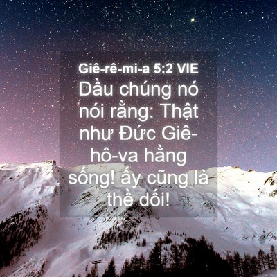 Picture 04 - Giê-rê-mi-a 5:2 VIE - Dầu chúng nó nói rằng: Thật như Đức - Bible Verse Picture