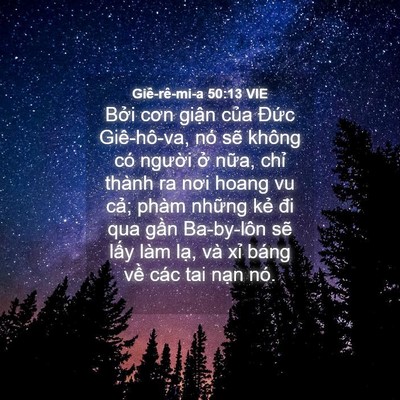 Picture 04 - Giê-rê-mi-a 50:13 VIE - Bởi cơn giận của Đức Giê-hô-va, nó - Bible Verse Picture