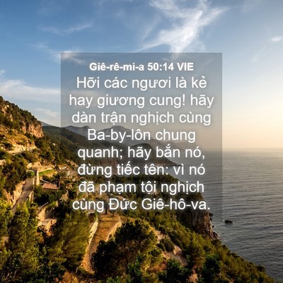 Picture 04 - Giê-rê-mi-a 50:14 VIE - Hỡi các ngươi là kẻ hay giương cung! - Bible Verse Picture