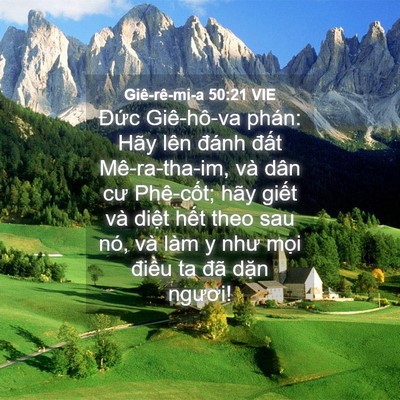 Picture 04 - Giê-rê-mi-a 50:21 VIE - Đức Giê-hô-va phán: Hãy lên đánh đất - Bible Verse Picture