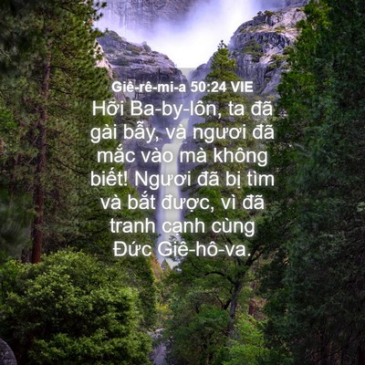 Picture 04 - Giê-rê-mi-a 50:24 VIE - Hỡi Ba-by-lôn, ta đã gài bẫy, và ngươi - Bible Verse Picture