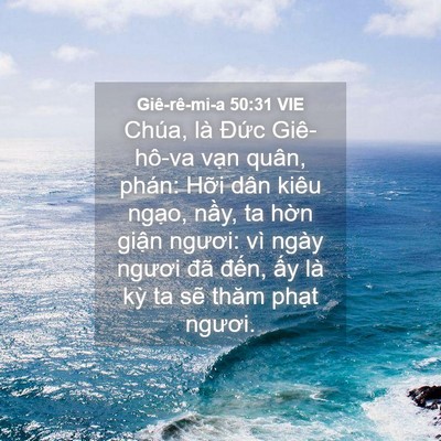 Picture 04 - Giê-rê-mi-a 50:31 VIE - Chúa, là Đức Giê-hô-va vạn quân, phán: - Bible Verse Picture