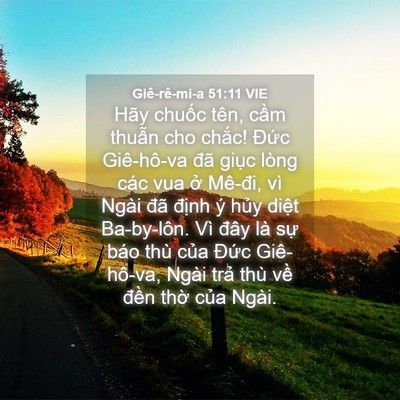 Picture 04 - Giê-rê-mi-a 51:11 VIE - Hãy chuốc tên, cầm thuẫn cho chắc! - Bible Verse Picture