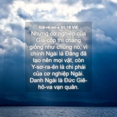 Picture 04 - Giê-rê-mi-a 51:19 VIE - Nhưng cơ nghiệp của Gia-cốp thì chẳng - Bible Verse Picture