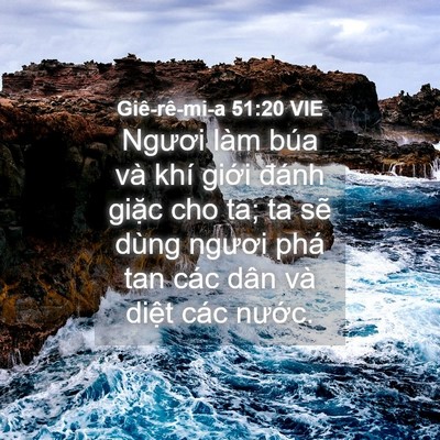 Picture 04 - Giê-rê-mi-a 51:20 VIE - Ngươi làm búa và khí giới đánh giặc - Bible Verse Picture