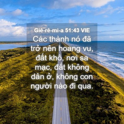 Picture 04 - Giê-rê-mi-a 51:43 VIE - Các thành nó đã trở nên hoang vu, đất - Bible Verse Picture