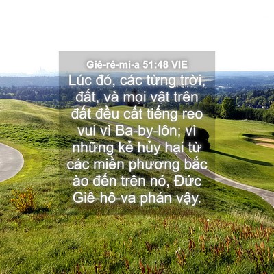 Picture 04 - Giê-rê-mi-a 51:48 VIE - Lúc đó, các từng trời, đất, và mọi - Bible Verse Picture