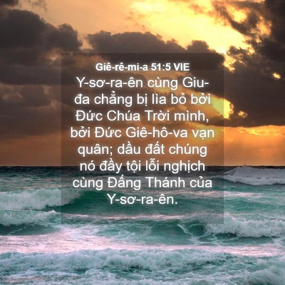 Picture 04 - Giê-rê-mi-a 51:5 VIE - Y-sơ-ra-ên cùng Giu-đa chẳng bị lìa bỏ - Bible Verse Picture