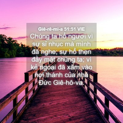 Picture 04 - Giê-rê-mi-a 51:51 VIE - Chúng ta hổ ngươi vì sự sỉ nhục mà - Bible Verse Picture