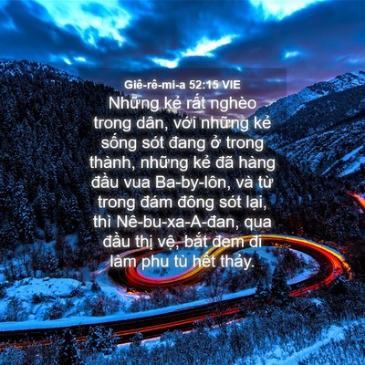 Picture 04 - Giê-rê-mi-a 52:15 VIE - Những kẻ rất nghèo trong dân, với - Bible Verse Picture