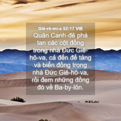 Picture 04 - Giê-rê-mi-a 52:17 VIE - Quân Canh-đê phá tan các cột đồng trong - Bible Verse Picture