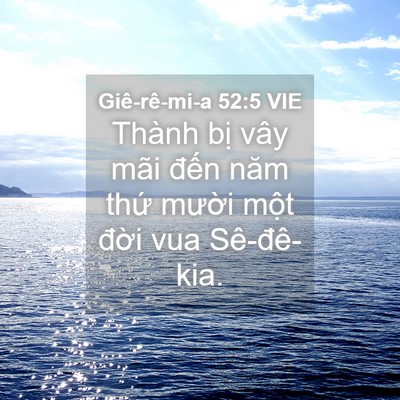 Picture 04 - Giê-rê-mi-a 52:5 VIE - Thành bị vây mãi đến năm thứ mười - Bible Verse Picture