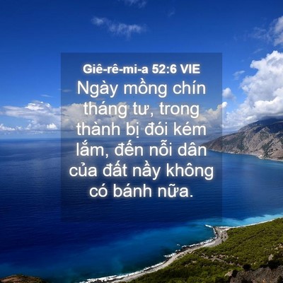 Picture 04 - Giê-rê-mi-a 52:6 VIE - Ngày mồng chín tháng tư, trong thành bị - Bible Verse Picture