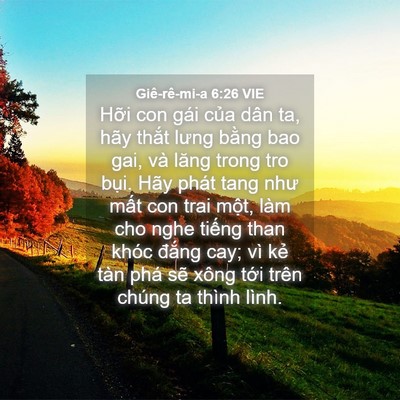 Picture 04 - Giê-rê-mi-a 6:26 VIE - Hỡi con gái của dân ta, hãy thắt lưng - Bible Verse Picture