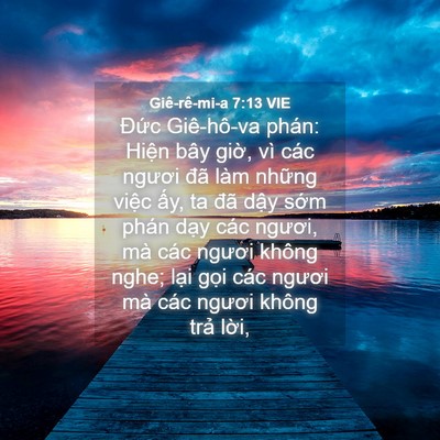 Picture 04 - Giê-rê-mi-a 7:13 VIE - Đức Giê-hô-va phán: Hiện bây giờ, vì - Bible Verse Picture