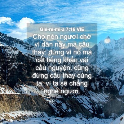Picture 04 - Giê-rê-mi-a 7:16 VIE - Cho nên ngươi chớ vì dân nầy mà cầu - Bible Verse Picture