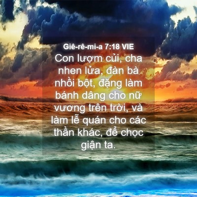 Picture 04 - Giê-rê-mi-a 7:18 VIE - Con lượm củi, cha nhen lửa, đàn bà - Bible Verse Picture