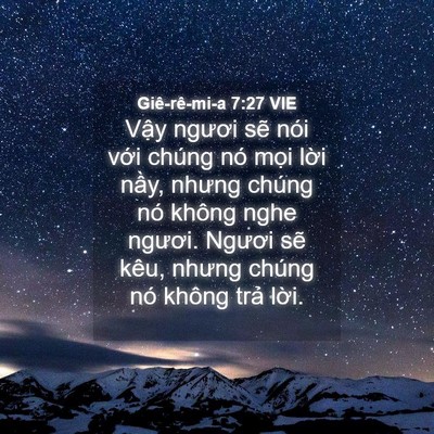 Picture 04 - Giê-rê-mi-a 7:27 VIE - Vậy ngươi sẽ nói với chúng nó mọi - Bible Verse Picture