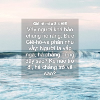 Picture 04 - Giê-rê-mi-a 8:4 VIE - Vậy ngươi khá bảo chúng nó rằng: - Bible Verse Picture