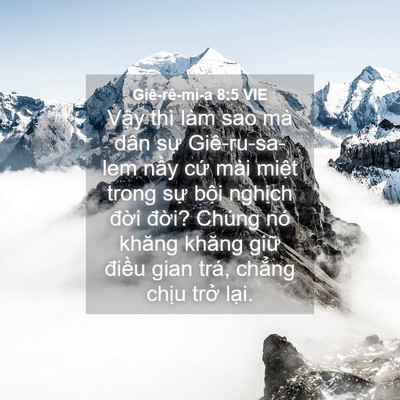 Picture 04 - Giê-rê-mi-a 8:5 VIE - Vậy thì làm sao mà dân sự Giê-ru-sa-lem - Bible Verse Picture