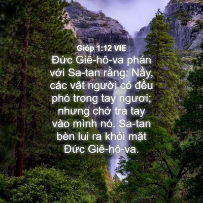 Picture 04 - Gióp 1:12 VIE - Đức Giê-hô-va phán với Sa-tan rằng: - Bible Verse Picture