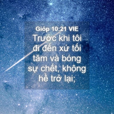 Picture 04 - Gióp 10:21 VIE - Trước khi tôi đi đến xứ tối tăm và - Bible Verse Picture