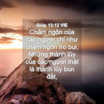 Picture 04 - Gióp 13:12 VIE - Châm ngôn của các ngươi chỉ như châm - Bible Verse Picture