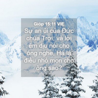 Picture 04 - Gióp 15:11 VIE - Sự an ủi của Đức chúa Trời, và lời - Bible Verse Picture